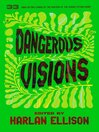 Cover image for Dangerous Visions